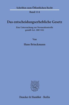 Das entscheidungserhebliche Gesetz. von Brinckmann,  Hans