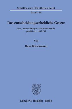 Das entscheidungserhebliche Gesetz. von Brinckmann,  Hans