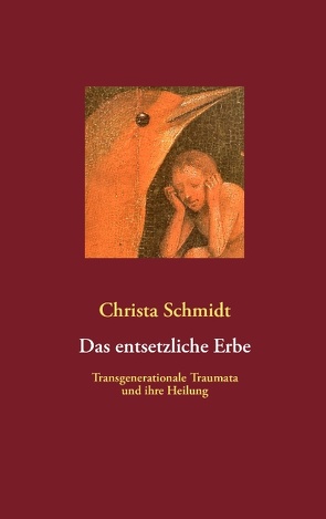 Das entsetzliche Erbe von Schmidt,  Christa