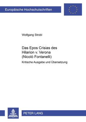 Das Epos «Crisias» des Hilarion v. Verona (Nicolò Fontanelli) von Strobl,  Wolfgang