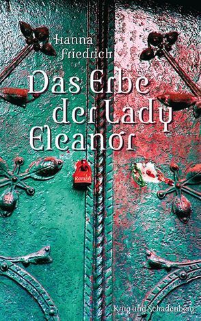 Das Erbe der Lady Eleanor von Friedrich,  Hanna