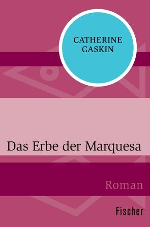 Das Erbe der Marquesa von Gaskin,  Catherine, Lepsius,  Susanne