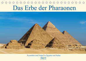 Das Erbe der Pharaonen (Tischkalender 2022 DIN A5 quer) von Brack,  Roland