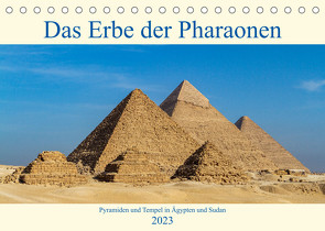 Das Erbe der Pharaonen (Tischkalender 2023 DIN A5 quer) von Brack,  Roland