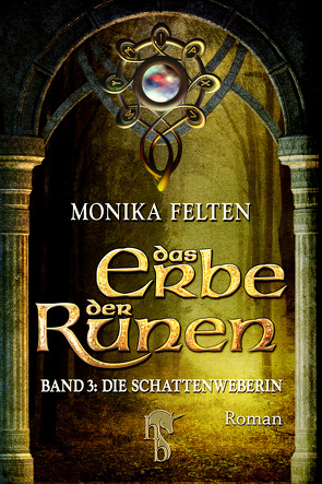 Das Erbe der Runen von Felten,  Monika