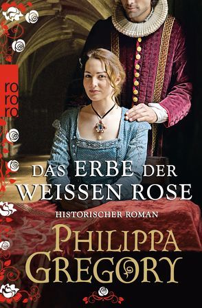 Das Erbe der weißen Rose von Gregory,  Philippa, Willems,  Elvira
