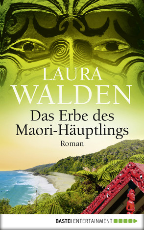 Das Erbe des Maori-Häuptlings von Walden,  Laura