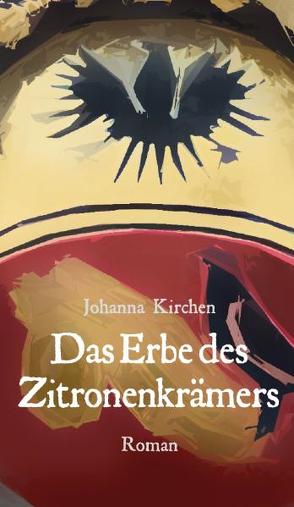 Das Erbe des Zitronenkrämers von Kirchen,  Johanna