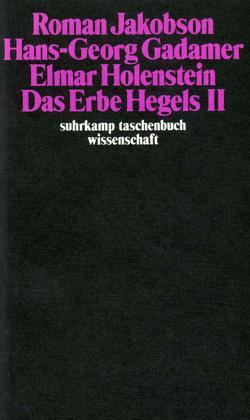 Das Erbe Hegels II von Gadamer,  Hans-Georg, Holenstein,  Elmar, Jakobson,  Roman