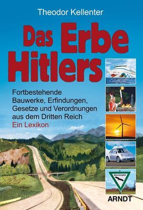 Das Erbe Hitlers von Kellenter,  Theodor