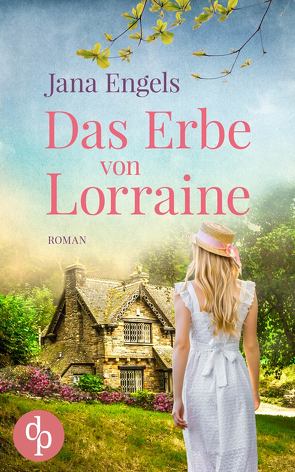 Das Erbe von Lorraine von Engels,  Jana