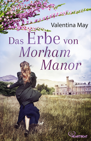 Das Erbe von Morham Manor von May,  Valentina