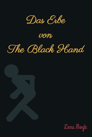 Das Erbe von The Black Hand von Mogk,  Lena