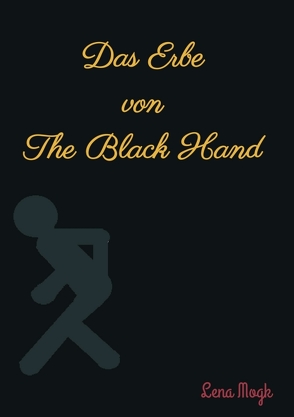 Das Erbe von The Black Hand von Mogk,  Lena