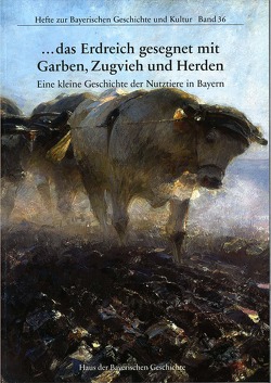 … das Erdreich gesegnet mit Garben, Zugvieh und Herden von Stutzer,  Dietmar