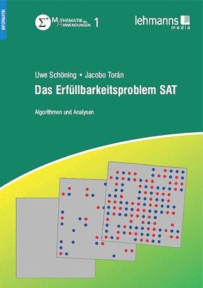 Das Erfüllbarkeitsproblem SAT von Schöning,  Uwe, Torán,  Jacobo