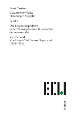 Das Erkenntnisproblem in der Philosophie und Wissenschaft der neueren Zeit. Vierter Band von Cassirer,  Ernst, Recki,  Birgit