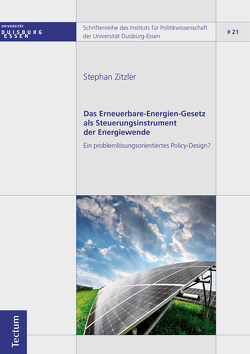 Das Erneuerbare-Energien-Gesetz als Steuerungsinstrument der Energiewende von Zitzler,  Stephan
