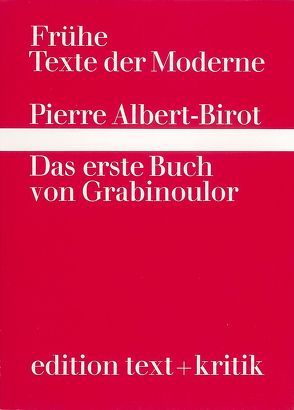 Das erste Buch von Grabinoulor von Albert-Birot,  Pierre, Drews,  Jörg, Geerken,  Hartmut, Ramm,  Klaus