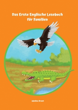 Das Erste Englische Lesebuch für Familien von Brant,  Adelina