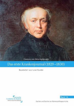 Das erste Krankenjournal (1829–1830) von Boenninghausen,  Clemens von, Kunkle,  Luise