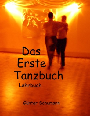 Das Erste Tanzbuch von Schumann,  Günter