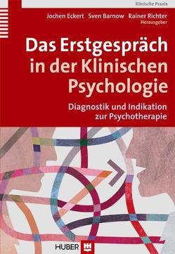 Das Erstgespräch in der Klinischen Psychologie von Barnow,  Sven, Eckert,  Jochen, Richter,  Rainer