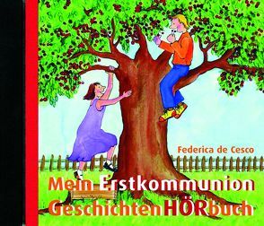 Das ErstkommunionGeschichtenHÖRbuch von DeCesco,  Federica, Negulesco,  Sabine