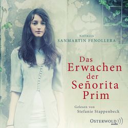 Das Erwachen der Señorita Prim von Rüdiger,  Anja, Sanmartín Fenollera,  Natalia, Stappenbeck,  Stefanie