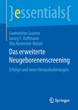 Das erweiterte Neugeborenenscreening von Gramer,  Gwendolyn, Hoffmann,  Georg F, Nennstiel-Ratzel,  Uta
