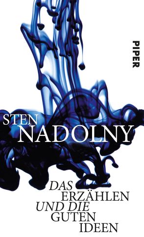 Das Erzählen und die guten Ideen von Nadolny,  Sten
