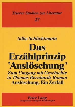 Das Erzählprinzip ‚Auslöschung‘ von Schlichtmann,  Silke