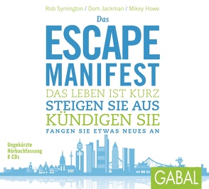 Das Escape-Manifest von Bertheau,  Nikolas, Franke,  Gabi, Howe,  Mikey, Jackman,  Dom, Karolyi,  Gilles, Symington,  Rob