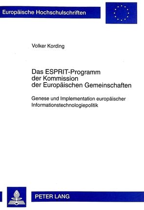 Das ESPRIT-Programm der Kommission der Europäischen Gemeinschaften von Kording,  Volker