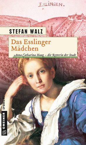 Das Esslinger Mädchen von Walz,  Stefan