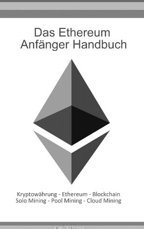 Das Ethereum Anfänger Handbuch von Boger,  Daniel