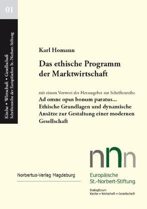 Das ethische Programm der Marktwirtschaft von Dölken,  Clemens, Homann,  Karl, Ringlstetter,  Max, Werner,  Olaf, Wolff,  Birgitta