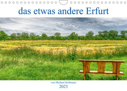 das etwas andere Erfurt (Wandkalender 2023 DIN A4 quer) von fotoglut, Stollmann,  Michael