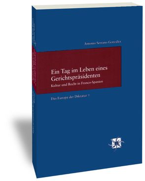 Ein Tag im Leben eines Gerichtspräsidenten von Rittig,  Gabriele, Serrano González,  Antonio