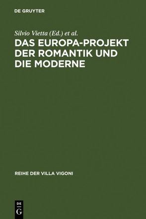 Das Europa-Projekt der Romantik und die Moderne von Kemper,  Dirk, Spedicato,  Eugenio, Vietta,  Silvio