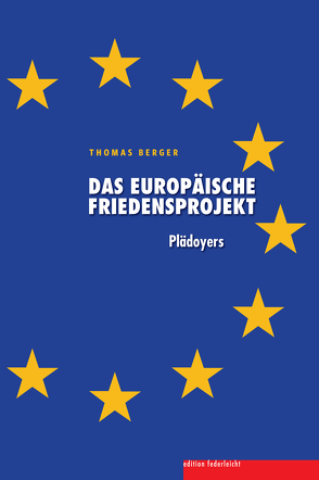Das europäische Friedensprojekt von Berger,  Thomas