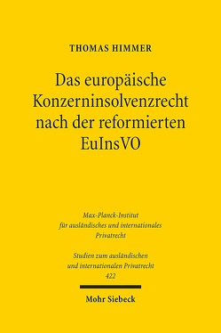 Das europäische Konzerninsolvenzrecht nach der reformierten EuInsVO von Himmer,  Thomas