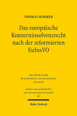 Das europäische Konzerninsolvenzrecht nach der reformierten EuInsVO von Himmer,  Thomas