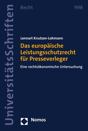 Das europäische Leistungsschutzrecht für Presseverleger von Knutzen-Lohmann,  Lennart