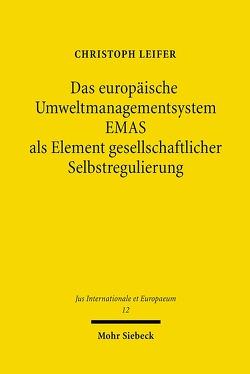 Das europäische Umweltmanagementsystem EMAS als Element gesellschaftlicher Selbstregulierung von Leifer,  Christoph