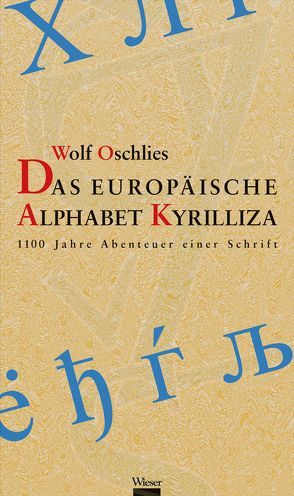 Das europäische Alphabet Kyrilliza von Oschlies,  Wolf