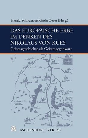 Das europäische Erbe im Denken des Nikolaus von Kues von Schwaetzer,  Harald, Zeyer,  Kirstin