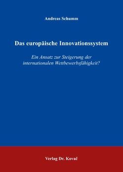 Das europäische Innovationssystem von Schumm,  Andreas