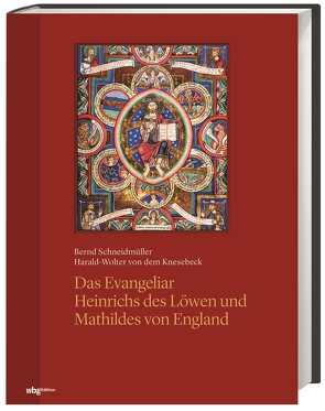 Das Evangeliar Heinrichs des Löwen und Mathildes von England von Knesebeck,  Harald Wolter-von dem, Schneidmüller,  Bernd