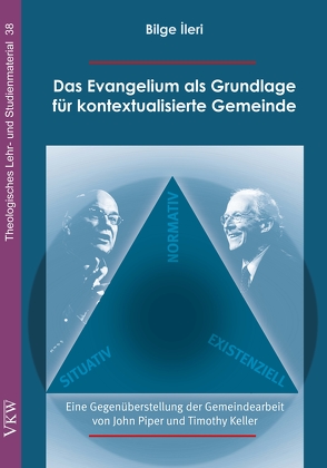 Das Evangelium als Grundlage für kontextualisierte Gemeinde von İleri,  Bilge